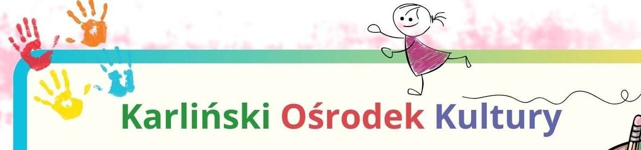 Karliński Ośrodek Kultury zaprasza na sekcje w nowym roku szkolnym Karliński Ośrodek Kultury zaprasza na sekcje w nowym roku szkolnym